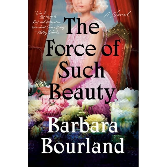 The Force of Such Beauty : A Novel (Hardcover)