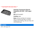 thumbnail image 2 of Automatic Transmission Filter Kit - Compatible with 2004 - 2009 Jaguar XJR 2005 2006 2007 2008, 2 of 2