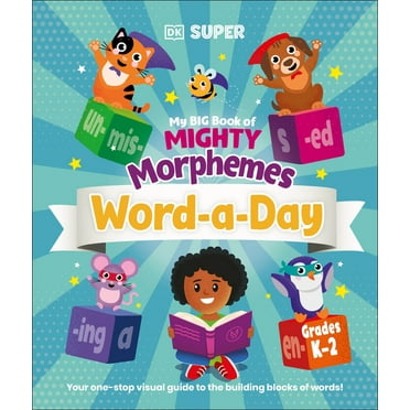 My Big Book of Mighty Morphemes Word-A-Day, (Hardcover)