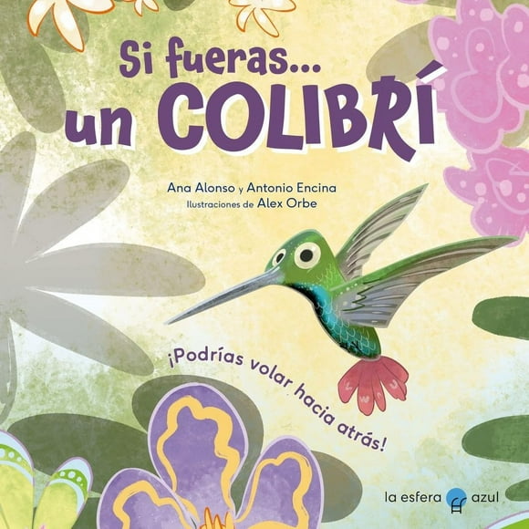 Si fueras... un colibri / pd.