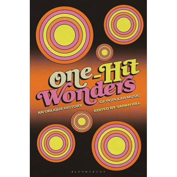 One-Hit Wonders: An Oblique History of Popular Music, (Hardcover)