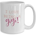 thumbnail image 2 of I Love Being A Gigi Mug - Funny Tea Hot Cocoa Coffee Cup - Novelty Birthday Christmas Anniversary Gag Gifts Idea, 2 of 2