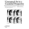 thumbnail image 1 of Pre-Owned Conceptual Art in a Curatorial Perspective : Between Dematerialization and Documentation, 1 of 1