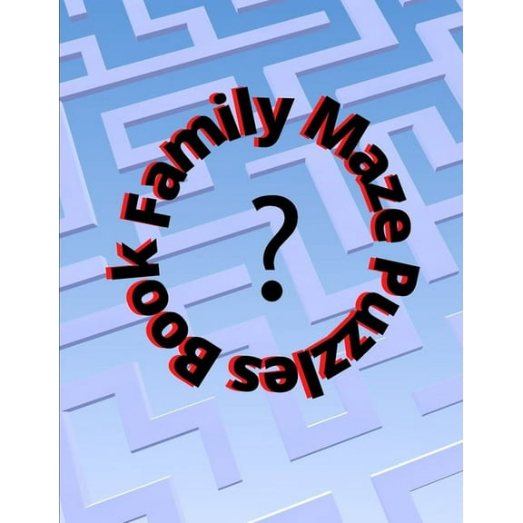 Family maze puzzle book: Maze puzzles for family, (Paperback)