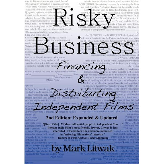 Risky Business: Financing & Distributing Independent Films: Risky Business: Financing & Distributing Independent Films (Second Edition) (Paperback)