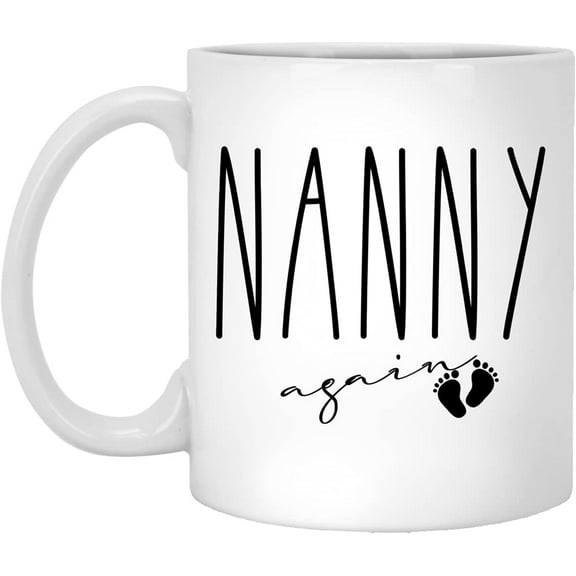 Nanny Again Mug, Nanny Again Pregnancy Announcement, Nanny Reveal, Nanny To Be Gift, Baby Announcement Nanny Again, Rae Dunn Style Mug 11oz