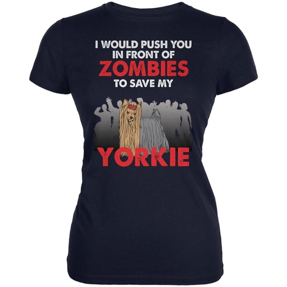 I Would Push You Zombies Yorkie Navy Juniors Soft T-Shirt - 2X-Large