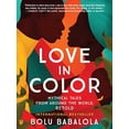 thumbnail image 2 of Love in Color: Mythical Tales from Around the World, Retold, (Paperback), 2 of 3