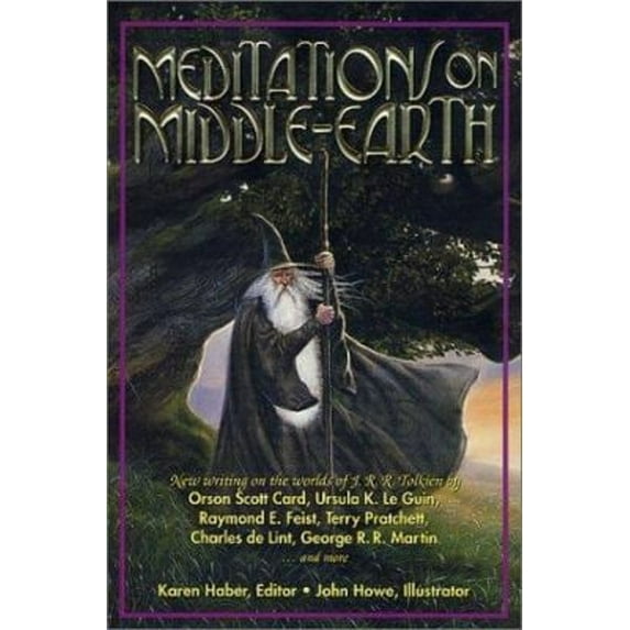 Pre-Owned Meditations on Middle-Earth: New Writing on the Worlds of J. R. R. Tolkien by Orson Scott Card, Ursula K. Le Guin, Raymond E. Feist, Terry Pratchett,... (Hardcover) 0312275366 9780312275365
