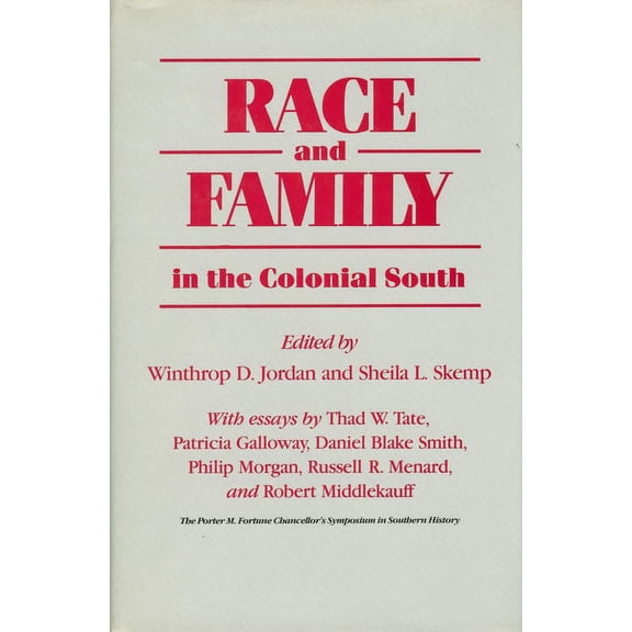Race and Family in the Colonial South, (Paperback)