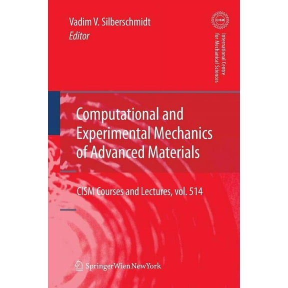 CISM International Centre for Mechanical Computational and Experimental Mechanics of Advanced Materials, Book 514, (Paperback)