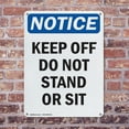 thumbnail image 4 of (2 Pack) Keep Off Do Not Stand Or Sit OSHA Notice Sign 18 Inch X 24 Inch Plastic Sign, Weather Resistant, UV Protected for Workplace, Business, and Construction Site, Made in the USA, 4 of 8