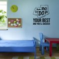 thumbnail image 3 of Do Your Best You'll Succeed Motivational Quotes Kids Wall Decal Vinyl Decor Wall Art Sticker Designs Vinyl Stickers For Home House Walls Rooms Windows Bedroom Decoration Size (12x12 inch), 3 of 3