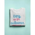 thumbnail image 3 of Cozy Up For Autumn. Sweatshirt Women -Image by Shutterstock, Female Medium, 3 of 4