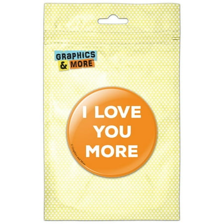 

I Love You More Bold Heavy Sans Serif White on Orange Refrigerator Button Magnet