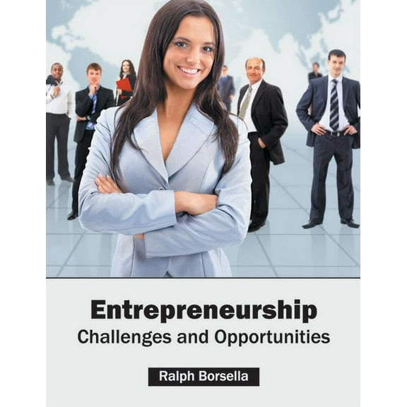 Entrepreneurship: Challenges and Opportunities, (Hardcover)