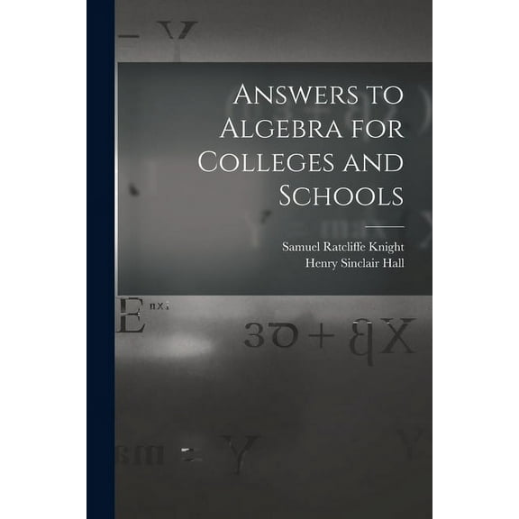 Answers to Algebra for Colleges and Schools (Paperback)