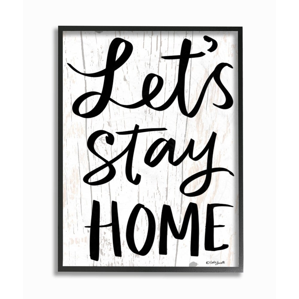 The Stupell Home Decor Black and White Script Lets Stay Home Wood Look Sign