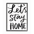 thumbnail image 2 of The Stupell Home Decor Black and White Script Lets Stay Home Wood Look Sign, 2 of 4