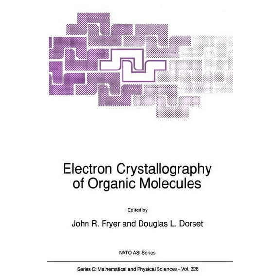 NATO Science Series C: Electron Crystallography of Organic Molecules, Book 328, (Paperback)