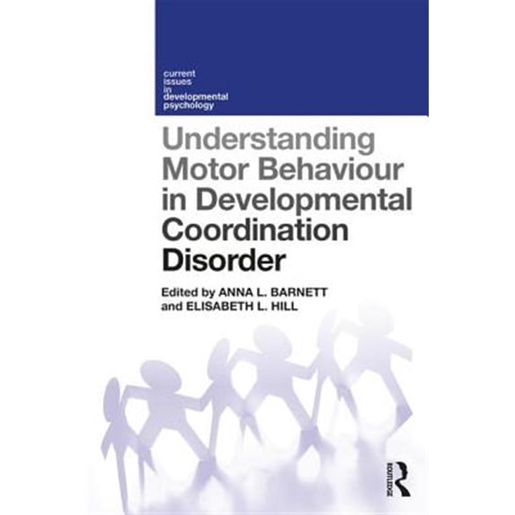 Pre-Owned Current Issues in Developmental Psychology: Understanding Motor Behaviour in Developmental Coordination Disorder (Paperback)