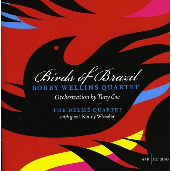 Bobby Wellins - Birds of Brazil - Music & Performance - CD