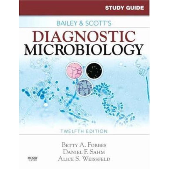 Pre-Owned Study Guide for Bailey and Scott's Diagnostic Microbiology (Paperback) 0323047807 9780323047807