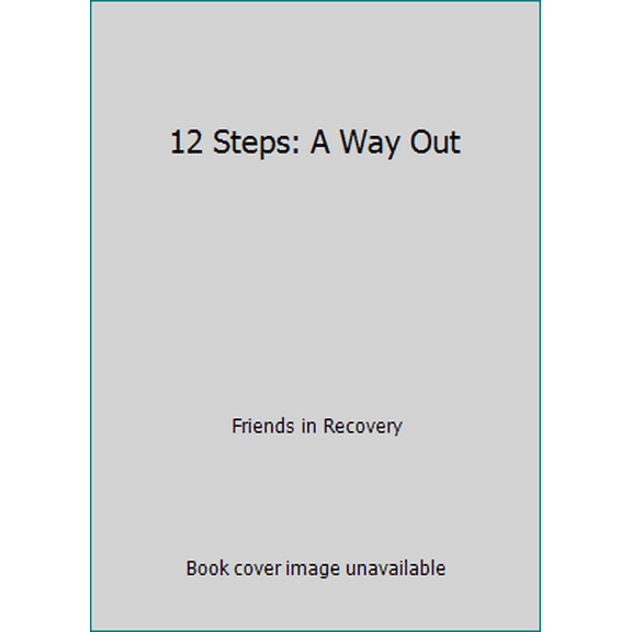 Pre-Owned 12 Steps: A Way Out (Paperback) 0941405079 9780941405072