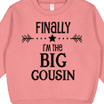 thumbnail image 3 of Inktastic Finally I'm the Big Cousin Toddler Sweatshirt, 3 of 4