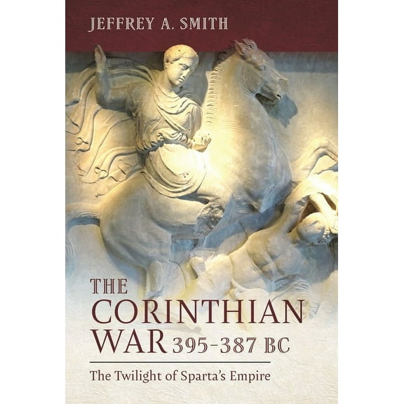 The Corinthian War, 395-387 BC (Hardcover)
