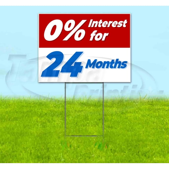 0% Interest For 24 Months (18" x 24") Yard Sign, Includes Metal Step Stake
