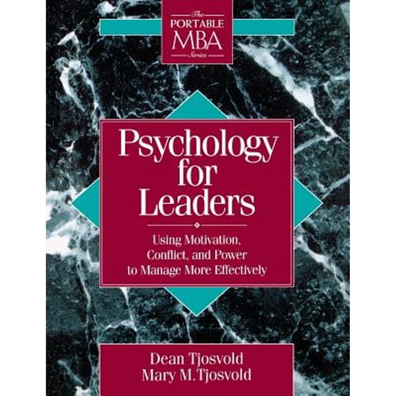 Pre-Owned Psychology for Leaders: Using Motivation, Conflict, and Power to Manage More Effectively (Paperback) 0471597554 9780471597551