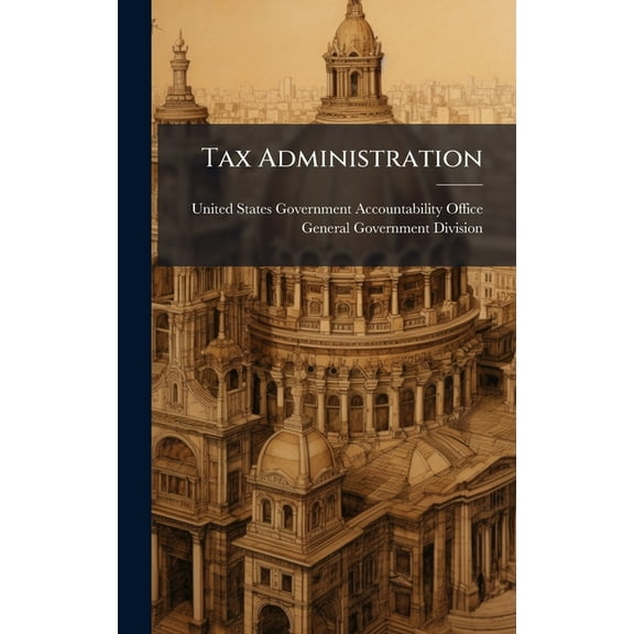 Tax Administration, (Hardcover)
