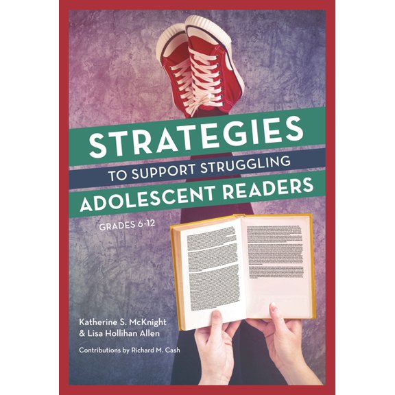 Strategies to Support Struggling Adolescent Readers, Grades 6-12, (Hardcover)