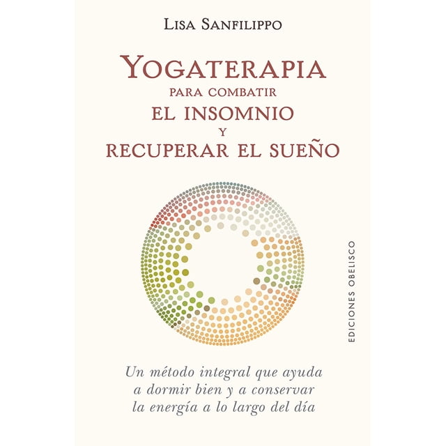 Yogaterapia para combatir el insomnio y recuperar el sueño OBELISCO