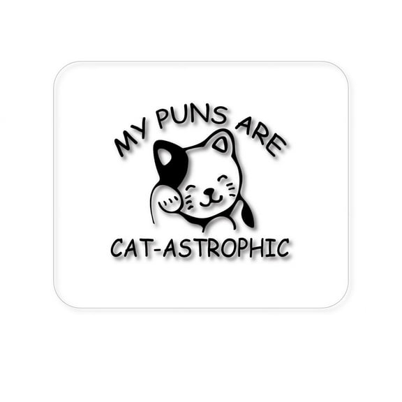 DistinctInk Mouse Pad - 1/4" Foam Rubber - My Puns Are Cat-Astrophic