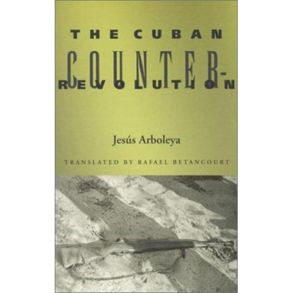 Pre-Owned The Cuban Counterrevolution (Volume 33) (Ohio RIS Latin America Series) (Paperback) 0896802140 9780896802148