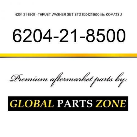

6204-21-8500 - THRUST WASHER SET STD 6204218500 fits KOMATSU