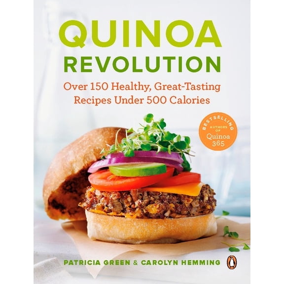 Quinoa Revolution: Over 150 Healthy Great-Tasting Recipes Under 500 Calories: A Cookbook, (Paperback)