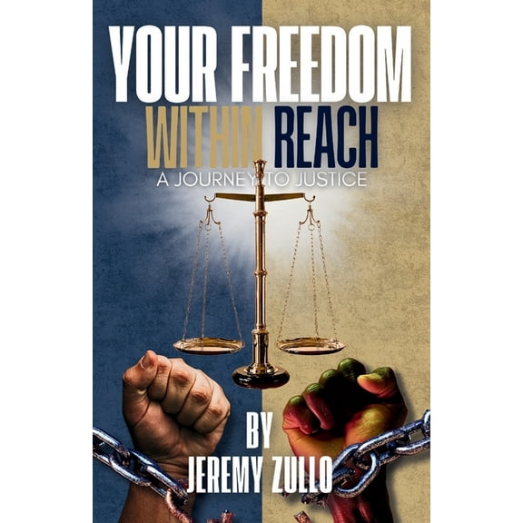 Your Freedom Within Reach: A Journey to Justice, (Paperback)