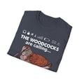 thumbnail image 4 of The Woodcocks Are Calling Bird Watcher Novelty Unisex Softstyle T-Shirt, 4 of 4