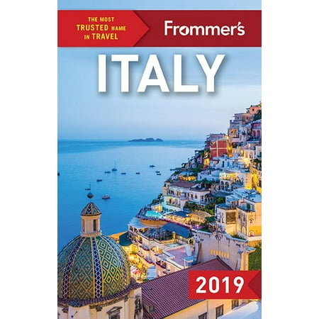 Frommer's Italy 2019: 9781628873948 (Best Places To Retire In Italy 2019)