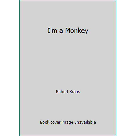 Pre-Owned I'm a Monkey (Paperback) 0394620348 9780394620343