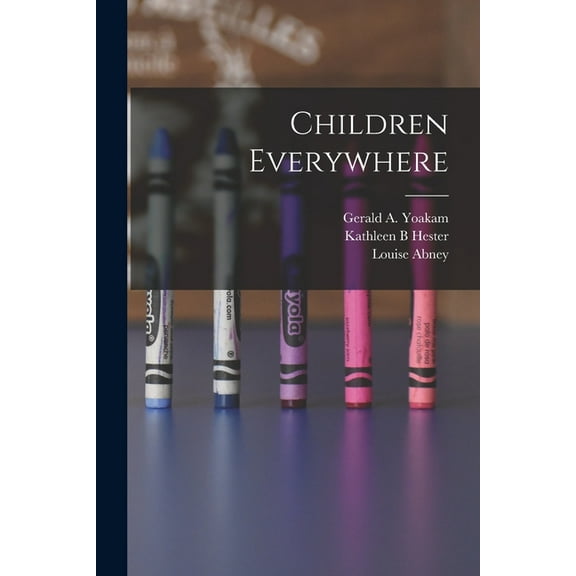 Children Everywhere, (Paperback)