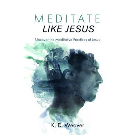 Meditate Like Jesus