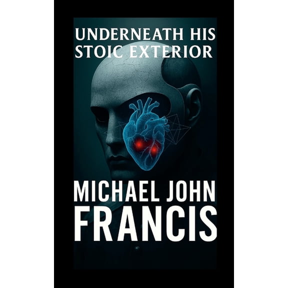 Underneath His Stoic Exterior, (Paperback)