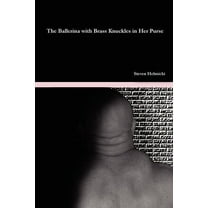 The Ballerina with Brass Knuckles in Her Purse (Paperback)