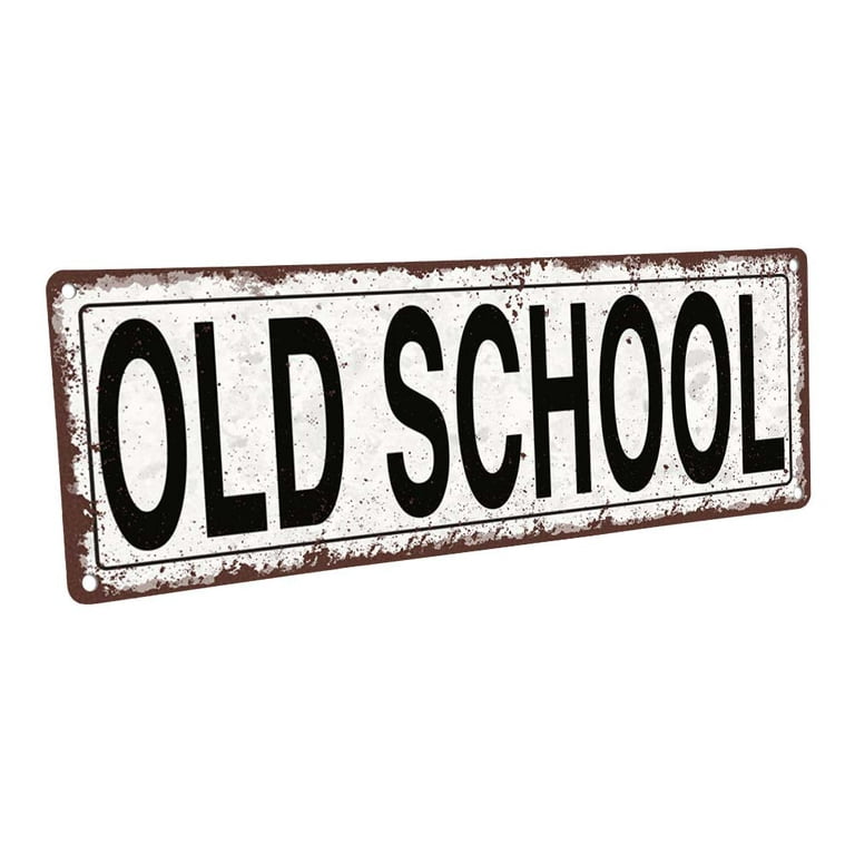 Old School 4x12 Metal Sign, Wall Décor for Home and Office