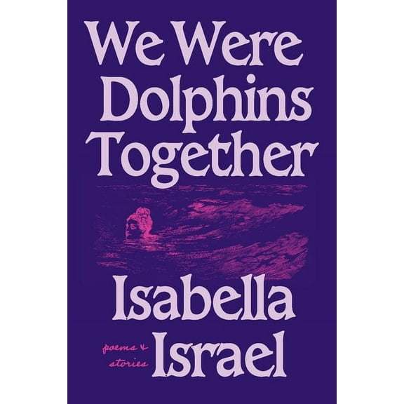 We Were Dolphins Together, (Paperback)