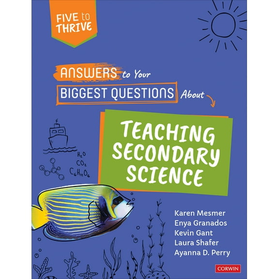 Answers to Your Biggest Questions about Teaching Secondary Science: Five to Thrive [Series] (Paperback)